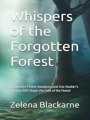 cover image of Whispers of the Forgotten Forest